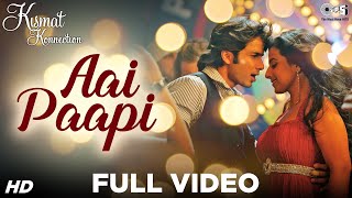 Aai Paapi Full Video - Kismat Konnection  Shahid K