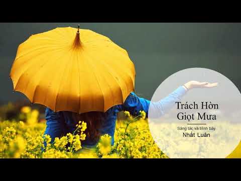 Trách hờn giọt mưa - Nhất Luân