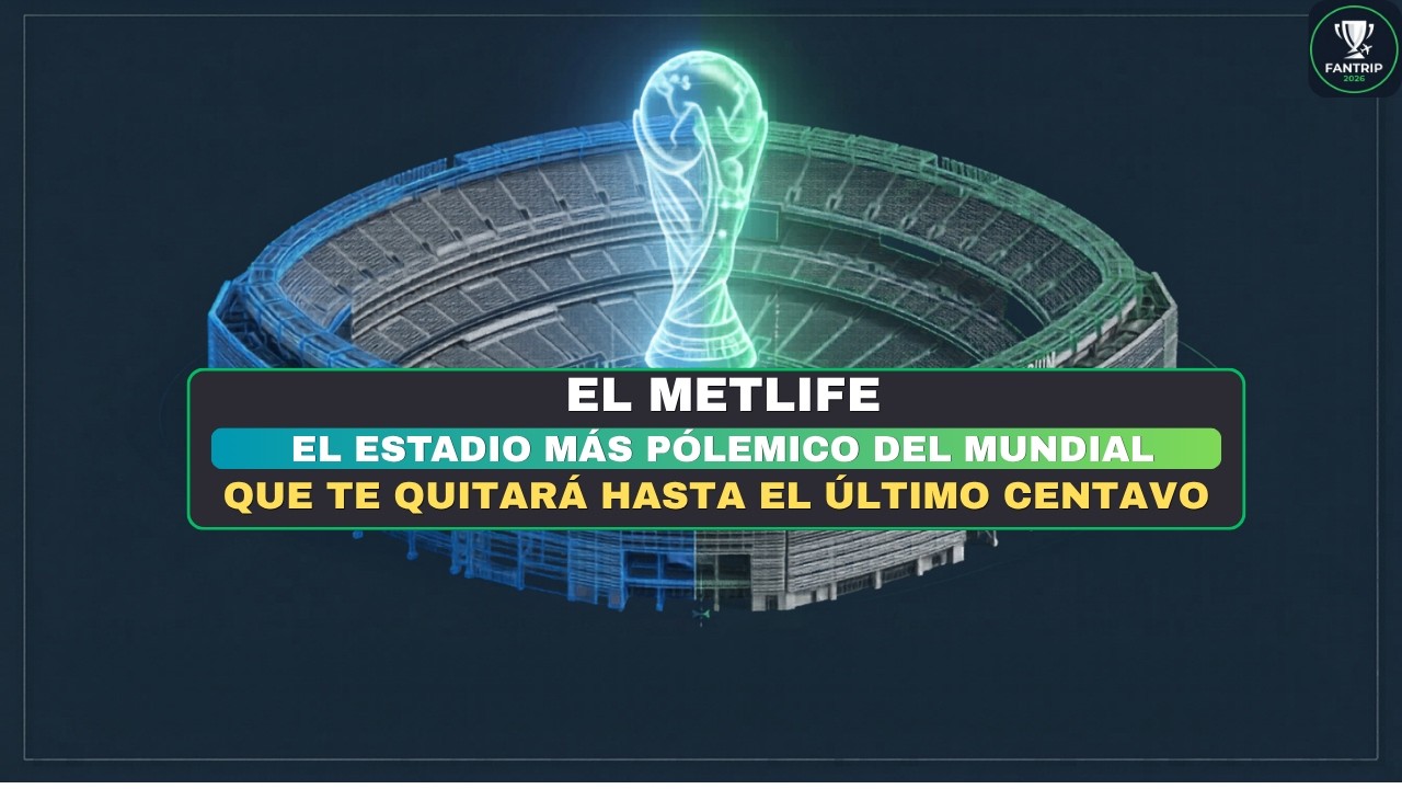 MetLife Stadium — La Final más cara del Mundial 2026