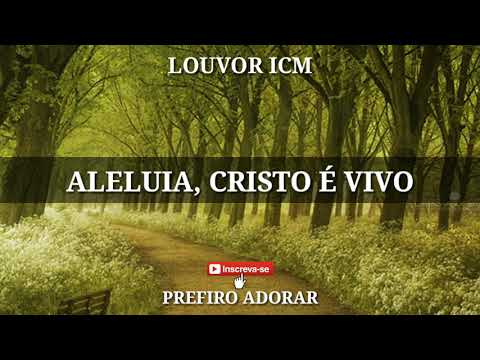 Aleluia Cristo É Vivo - Igreja Cristã Maranata
