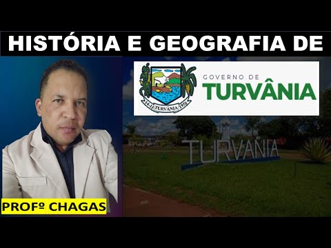 TURVÂNIA-HISTÓRIA E GEOGRAFIA/Professor Chagas Sousa