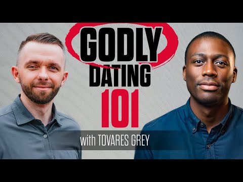 Godly Dating 101 with Tovares Grey @GodlyDating101