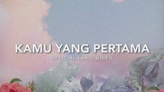 Download lagu Geisha - Kamu Yang Pertama (Love Recalls Version) |  Lyric Video mp3