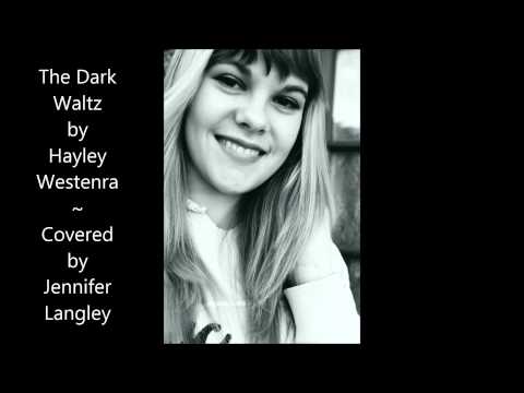The Dark Waltz by Hayley Westenra (Covered by Jennifer Langley)