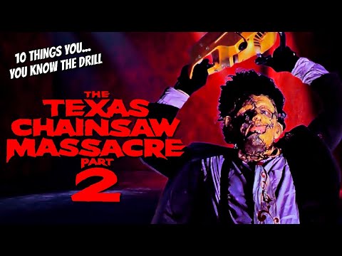 10 Things You Didn't Know About Texas Chainsaw Massacre 2