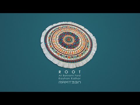 Root (Ali Bahrami Fard & Kayhan Kalhor)