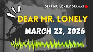 Download lagu Dear Mr Lonely Dramas - March 22, 2026 | New Upload mp3