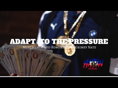 MostMentioned Romiie X AP X Grimey Nate - Adapt To The Pressure