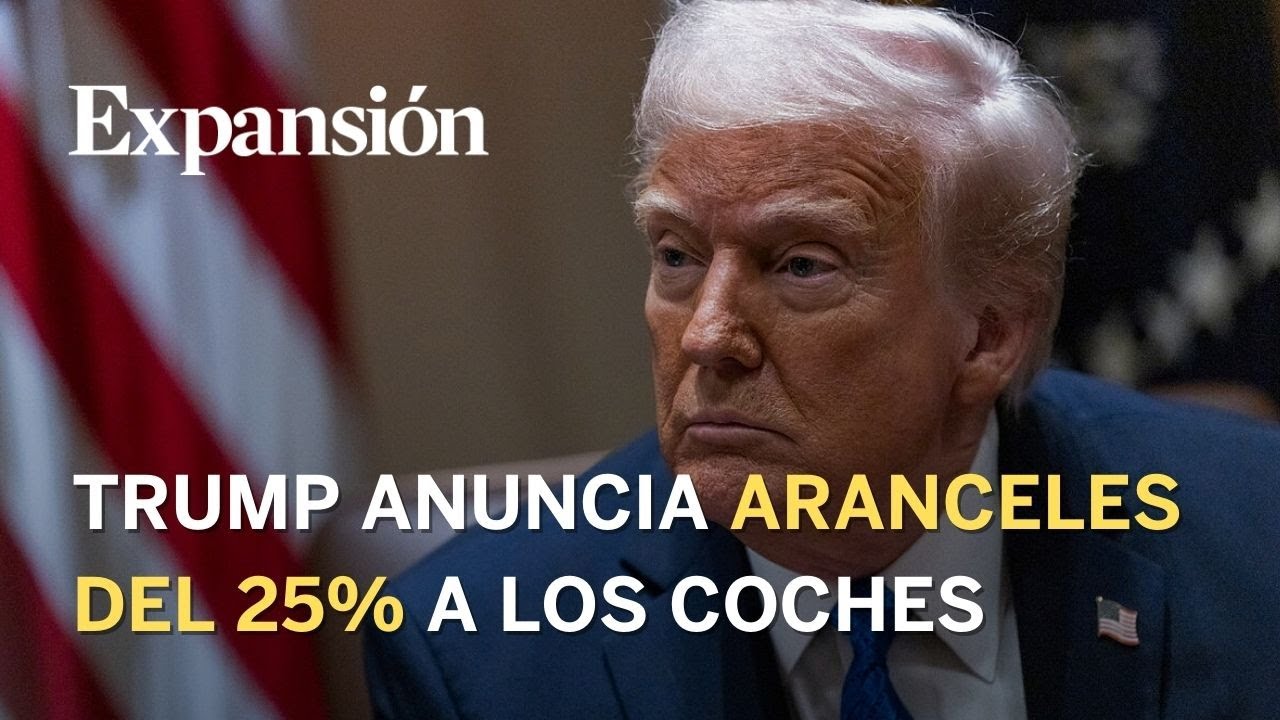 Trump anuncia aranceles del 25% a todos los coches no fabricados en EEUU