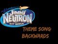 Jimmy Neutron Boy Genius Theme Song Backwards