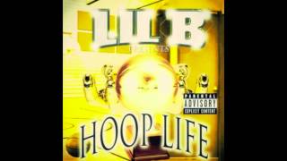Lil B - Hoop Life (Full Mixtape)