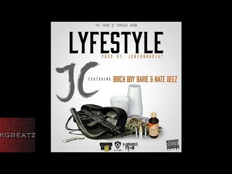 JC ft. Birch Boy Barie, Nate Deez - Lyfestyle [Prod. By JuneOnnaBeat] [New 2016]