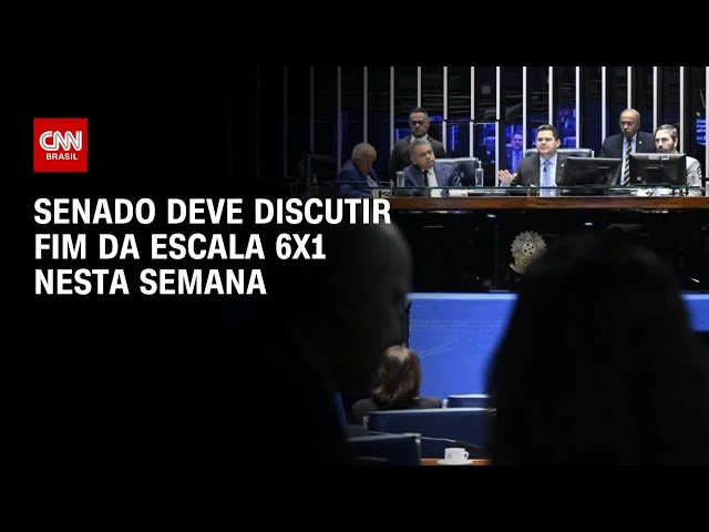 Senado deve iniciar discussões sobre fim da escala 6x1 nesta semana; saiba mais | AGORA CNN