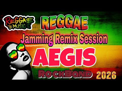 💥REGGAE REMIX JAMMING SESSION |AEGIS SONG 💥