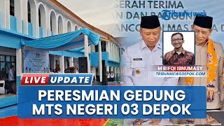 Wali Kota Depok Resmikan Gedung Baru MTs Negeri 03, Aset Diserahkan ke Kemenag