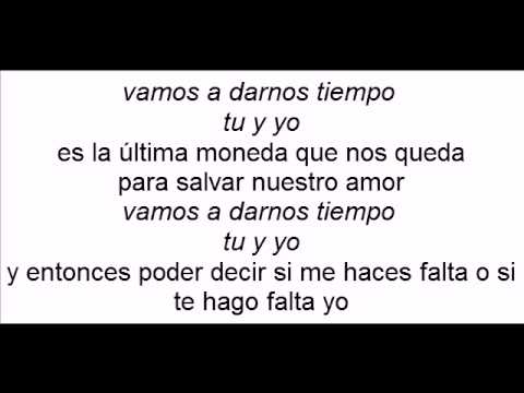 Vamos a darnos tiempo conjunto chaney con letra