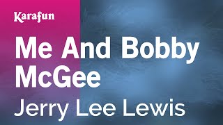 Karaoke Me And Bobby McGee - Jerry Lee Lewis *