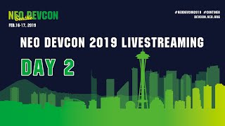 NEO DevCon 2019 DAY 2 Live Streaming 2019/02/17