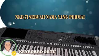 Download lagu NKB 71 Sebuah Nama yang Permai mp3 Download lagu NKB 71 Sebuah Nama yang Permai mp3