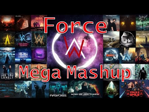 Alan Walker - Force (MEGA MASHUP) by T10YOB MASHUPS