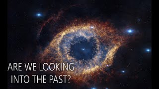 Are we looking into the past?