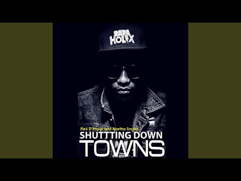 Shutting Down Towns (feat. Martha Smallz)