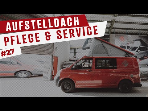 #27 • SCA Aufstelldach imprägnieren, reinigen & Service | VW T5 Camper Umbau