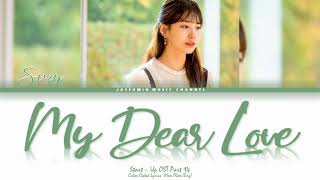 Download lagu Suzy (수지) - 'My Dear Love' ( START-UP OST Part 14 /Color Coded Lyrics /Han /Rom /Eng Lyrics /가사 ) mp3