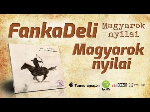 download lagu mp3 mp4 FankaDeli Magyarok Nyilai, download mp3 FankaDeli Magyarok Nyilai free downloadn, video klip FankaDeli Magyarok Nyilai