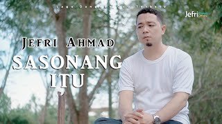 Download lagu JEFRI AHMAD || SASONANG ITU || LAGU DANGDUT OCU TERBARU || MUSIC VIDEO mp3 Download lagu JEFRI AHMAD || SASONANG ITU || LAGU DANGDUT OCU TERBARU || MUSIC VIDEO mp3