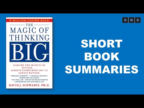 Short Book Summary of The Magic of Thinking Big by David J  Schwartz