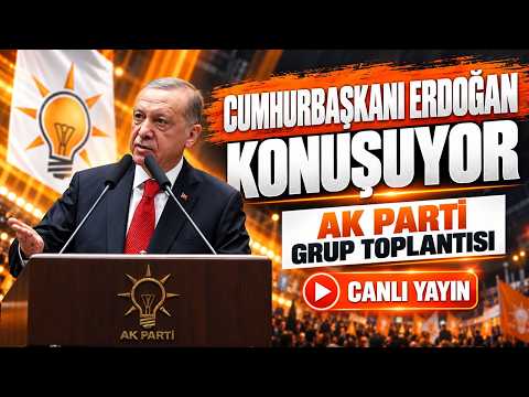 🔴CANLI | Cumhurbaşkanı Erdoğan konuşuyor - AK Parti TBMM Grup Toplantısı