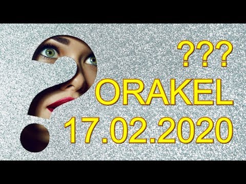 ??? ORAKEL: 17.02.2020