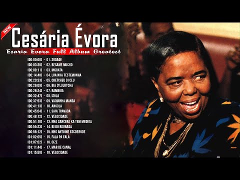 CESARIA EVORA Best of - Top Playlist - Cesaria Evora Full Album Greatest Vol.16