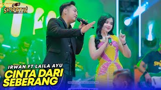 Download lagu LAILA AYU  FT IRWAN - CINTA DARI SEBERANG - SIMPATIK MUSIC - PT PUTRA LEO GRUP - JUWANA - KLK AUDIO mp3