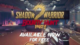 Shadow Warrior 2 Bounty Hunt Part 1 Trailer