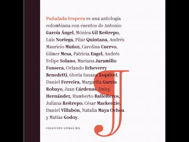 Vídeo relacionado con Puñalada trapera: Antología de cuento colombiano (Letras mil)