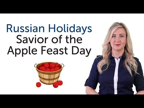 Learn Russian Holidays - Savior of the Apple Feast Day