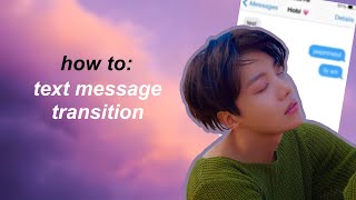 cute cut (p) tutorial | text message transition