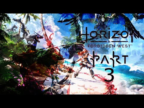 HORIZON 2 FORBIDDEN WEST PS5 Gameplay Walkthrough Part 3 No Commentary