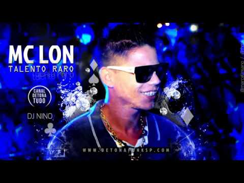 MC Lon   Talento Raro   Música nova 2013 DJ Nino Produzida Oficial 2013