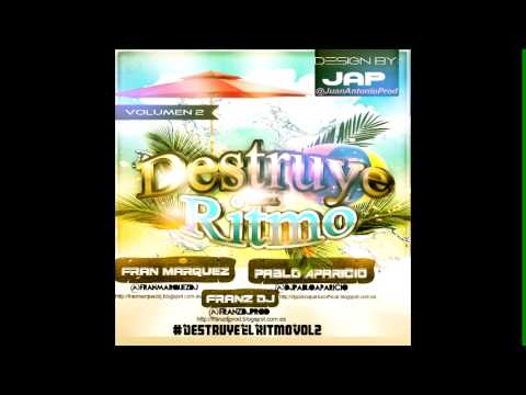 12. Fran Márquez, Pablo Aparicio Dj & Franz Dj Presents #Destruye El Ritmo Vol.2