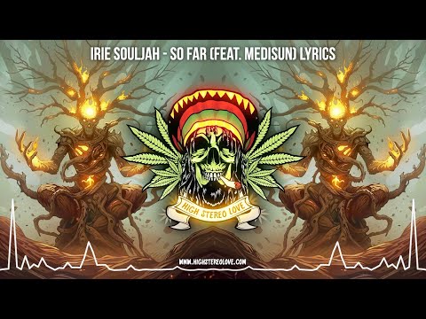 Irie Souljah - So Far (Feat. MediSun) 🌿 New Reggae 2024 / Roots Reggae 2024 / Reggae Lyric Video