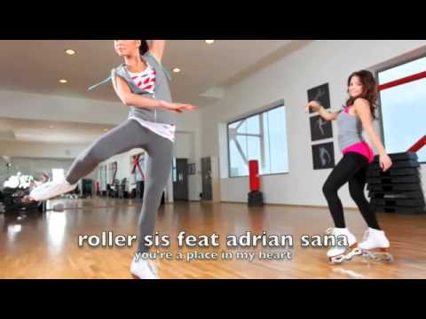Roller Sis & Adrian Sana - You're a Place In My Heart.flv
