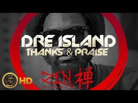 Dre Island - Happy As Can Be [Zen Riddim] February 2016