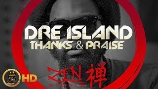 Dre Island - Happy As Can Be [Zen Riddim] February 2016