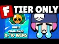 10-Win Duels but I can ONLY use BAD Brawlers