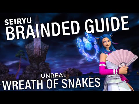 Seiryu Unreal : Quick guide for brainded ppl like me | Wreath of snakes (Unreal) | FFXIV