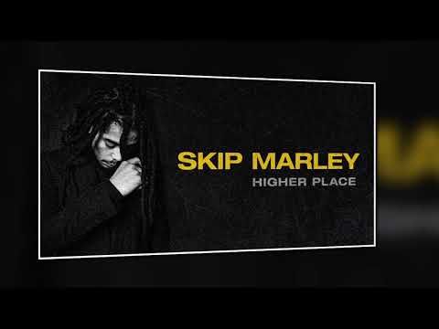 Skip Marley ft.Bob Marley - Higher Place(SLowed)