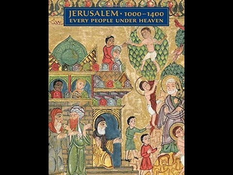 JERUSALEM 1000-1400: Every People Under Heaven